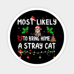 Most Likely To Bring Home Stray Cat Family Matching Magnet